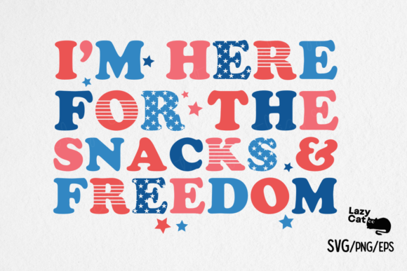 4th of July SVG Here for Snacks