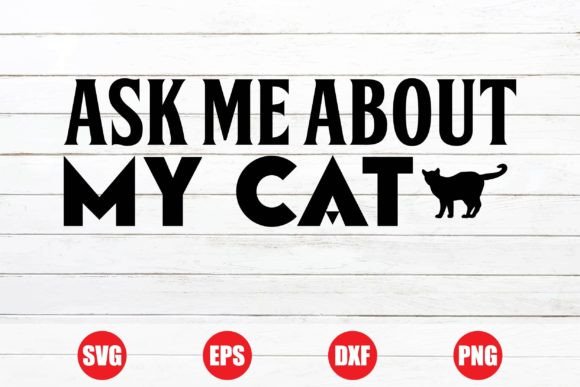 Ask Me About Cat