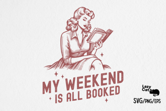 Book SVG PNG My Weekend is All Booked