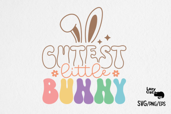 Easter Cutest Bunny SVG