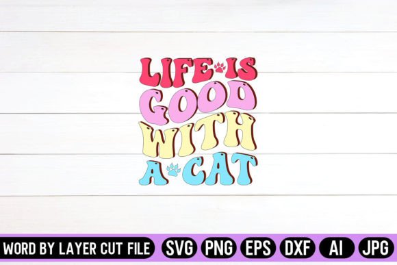 Life is Good with a Cat Retro Design